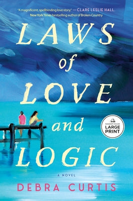 Laws of Love and Logic by Curtis, Debra