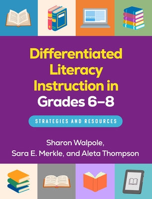 Differentiated Literacy Instruction in Grades 6-8: Strategies and Resources by Walpole, Sharon
