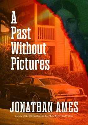A Past Without Pictures by Ames, Jonathan