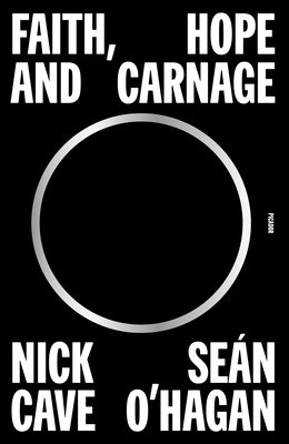 Faith, Hope and Carnage by Cave, Nick