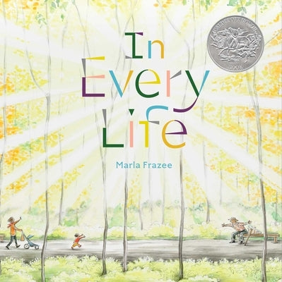 In Every Life: (Caldecott Honor) by Frazee, Marla