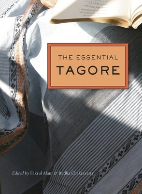 The Essential Tagore by Tagore, Rabindranath