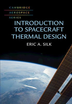 Introduction to Spacecraft Thermal Design by Silk, Eric A.