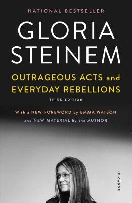 Outrageous Acts and Everyday Rebellions by Steinem, Gloria