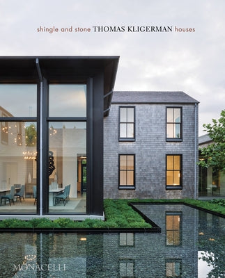 Shingle and Stone: Thomas Kligerman Houses by Kligerman, Thomas