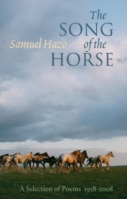 Song of the Horse by Hazo, Samuel