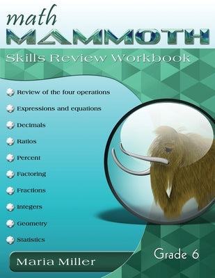 Math Mammoth Grade 6 Skills Review Workbook by Miller, Maria