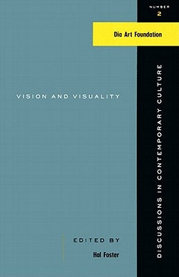 Vision and Visuality by Foster, Hal