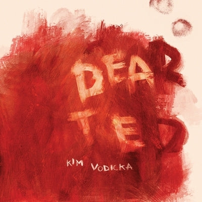 Dear Ted by Vodicka, Kim
