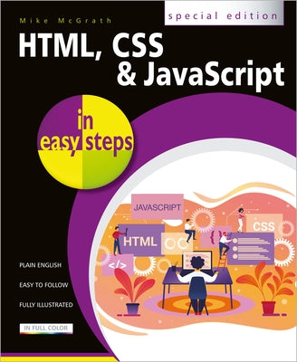 Html, CSS & JavaScript in Easy Steps by McGrath, Mike