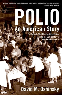 Polio: An American Story by Oshinsky, David M.