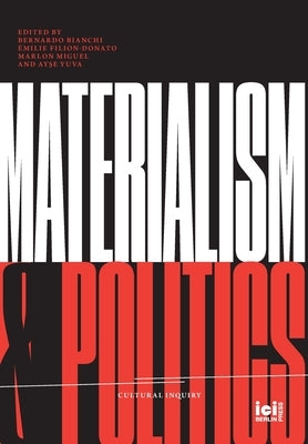 Materialism and Politics by Bianchi, Bernardo