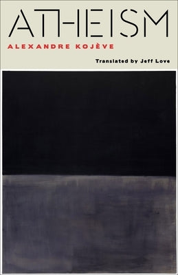 Atheism by KojÃ¨ve, Alexandre