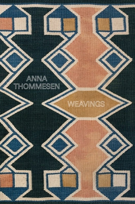 Anna Thommesen: Weavings by Thommesen, Anna