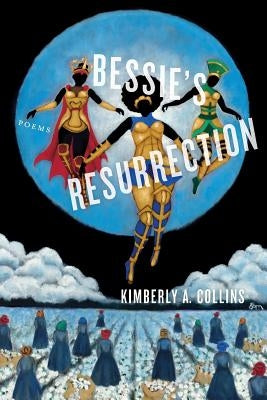 Bessie's Resurrection by Collins, Kimberly a.