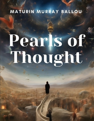 Pearls of Thought by Maturin Murray Ballou