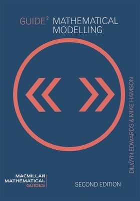 Guide to Mathematical Modelling by Towers, David