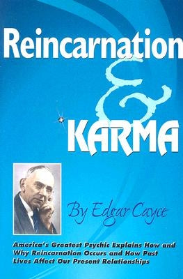 Reincarnation & Karma by Cayce, Edgar