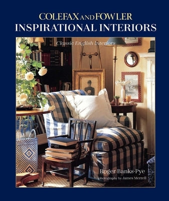 Inspirational Interiors: Classic English Interiors by Banks-Pye, Roger