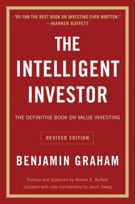 The Intelligent Investor REV Ed.: The Definitive Book on Value Investing by Graham, Benjamin