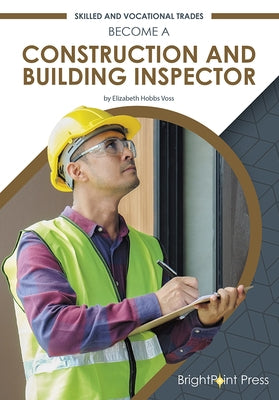 Become a Construction and Building Inspector by Voss, Elizabeth Hobbs