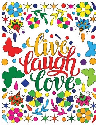 Live, Laugh, Love Coloring Book by Hue Coloring