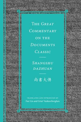 The Great Commentary on the Documents Classic / Shangshu Dazhuan&#23578;&#26360;&#22823;&#20659; by Lin, Fan