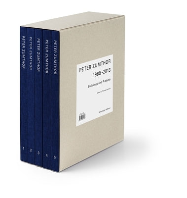 Peter Zumthor 1985-2013: Buildings and Projects by Durisch, Thomas