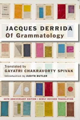 Of Grammatology by Derrida, Jacques