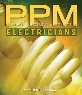 Practical Problems in Mathematics for Electricians by Herman, Stephen L.