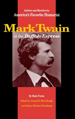 Mark Twain at the Buffalo Express by Twain, Mark