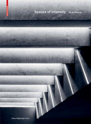 Spaces of Intensity: 3h Architects by K&#195;&#164;pplinger, Claus