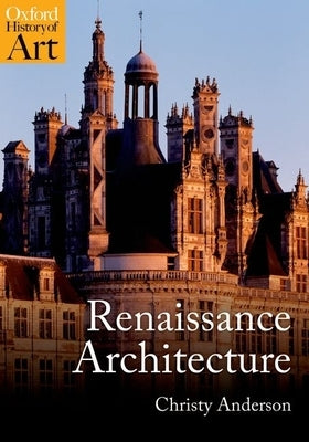 Renaissance Architecture by Anderson, Christy