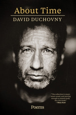 About Time: Poems by Duchovny, David