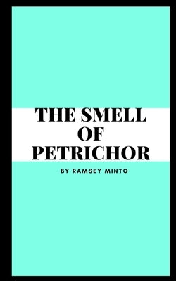 The Smell of Petrichor by Minto, Ramsey