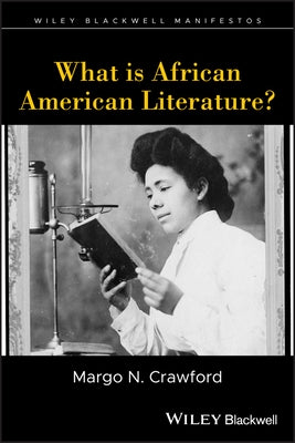 What is African American Literature? by Crawford, Margo N.