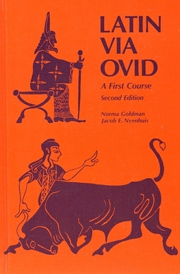 Latin Via Ovid: A First Course by Nyenhuis, Jacob E.