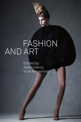 Fashion and Art by Geczy, Adam