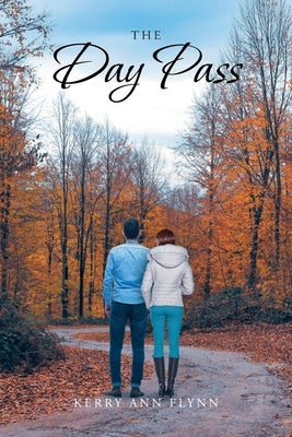 The Day Pass by Flynn, Kerry Ann