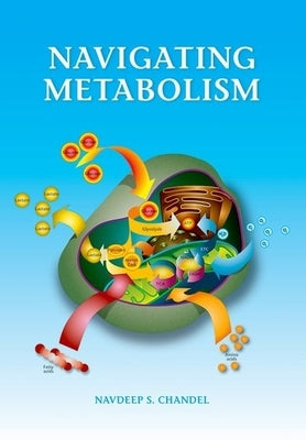 Navigating Metabolism by Chandel, Navdeep