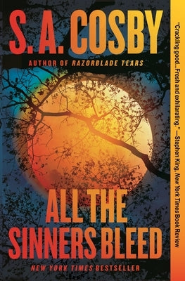 All the Sinners Bleed by Cosby, S. a.
