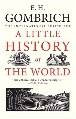 A Little History of the World by Gombrich, E. H.