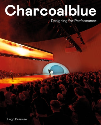 Charcoalblue: Designing for Performance by Pearman, Hugh