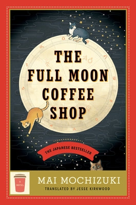 The Full Moon Coffee Shop by Mochizuki, Mai