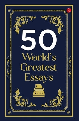 50 World's Greatest Essays by Rupa Publications India