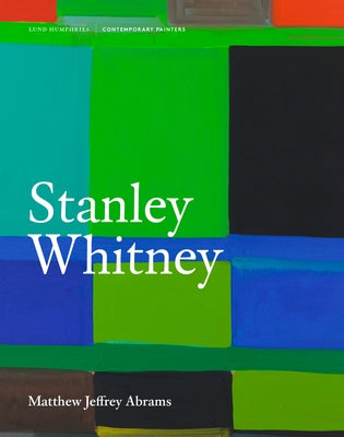 Stanley Whitney by Abrams, Matthew Jeffrey