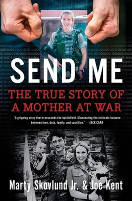 Send Me: The True Story of a Mother at War by Skovlund, Marty