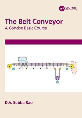 The Belt Conveyor: A Concise Basic Course by Subba Rao, D. V.