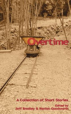 Overtime: A Collection of Short Stories by Bradley, Jeffrey