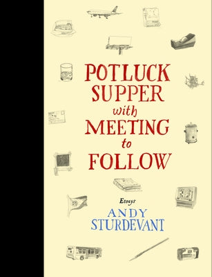 Potluck Supper with Meeting to Follow by Sturdevant, Andy